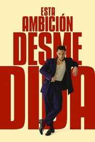 Esta Ambición Desmedida movie poster