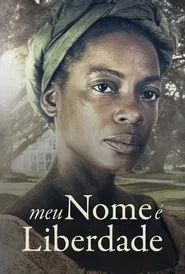 Poster da série Meu Nome é Liberdade