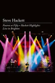 Steve Hackett – Foxtrot at Fifty + Hackett Highlights: Live in Brighton movie poster