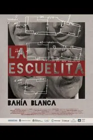 The Little School: Stories of State Terrorism in Bahía Blanca movie poster