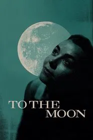 To the Moon movie poster