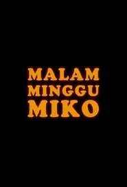 Malam Minggu Miko tv show poster