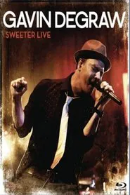 Gavin DeGraw: Sweeter Live movie poster