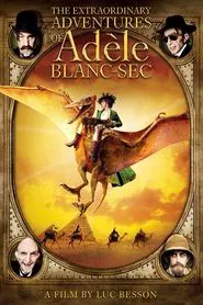 The Extraordinary Adventures of Adèle Blanc-Sec movie poster