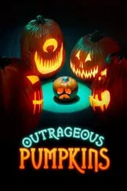 Outrageous Pumpkins tv show poster