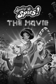 Totally Spies! The Movie movie poster