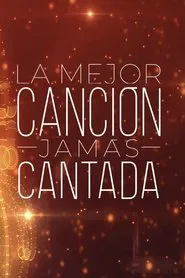 La mejor canción jamás cantada tv show poster