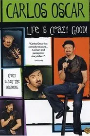 Poster do filme Carlos Oscar: Life is Crazy Good