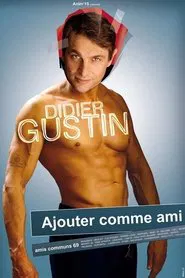 Didier Gustin - Ajouter Comme Ami movie poster