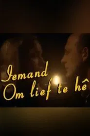 Poster da série Iemand Om Lief Te Hê