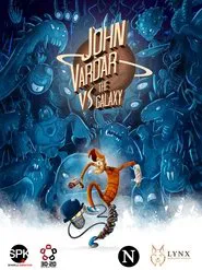 John Vardar vs the Galaxy movie poster
