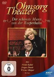 Ohnsorg-Theater - Der schönste Mann von der Reeperbahn movie poster