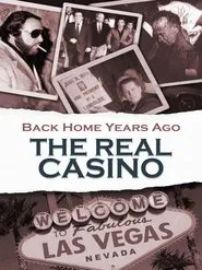 Back Home Years Ago: The Real Casino movie poster