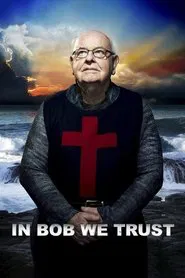 In Bob We Trust movie poster