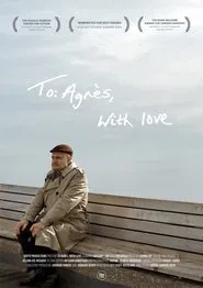 To: Agnès, With Love movie poster