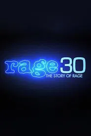 Rage 30: The Story Of Rage movie poster