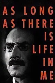 Poster do filme As Long as There’s Life in Me