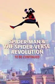 Spider-Man & the Spider-Verse Revolution (To Be Continued) movie poster