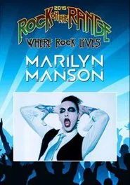 MARILYN MANSON: Rock On The Range Festival 2015 movie poster
