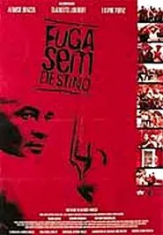 Poster do filme Fuga Sem Destino