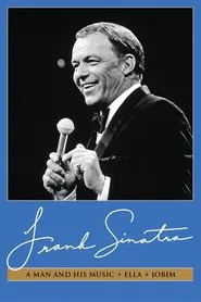 Frank Sinatra: A Man and His Music + Ella + Jobim movie poster