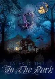 Tales to Tell in the Dark movie poster