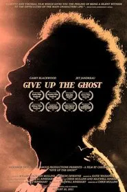 Give Up the Ghost movie poster