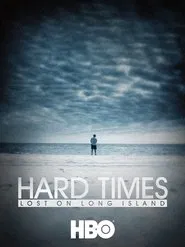 Hard Times: Lost on Long Island movie poster