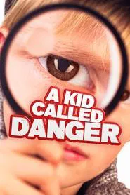 A Kid Called Danger movie poster