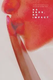 No Eros, No Impact movie poster
