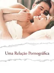 Poster do filme Uma Relação Pornográfica