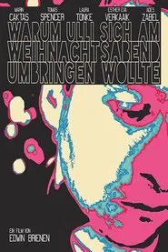 Warum Ulli sich am Weihnachtsabend umbringen wollte movie poster