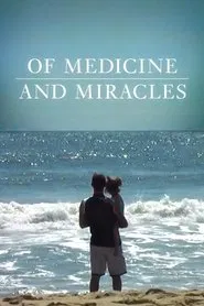 Of Medicine and Miracles movie poster