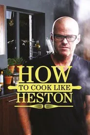 How To Cook Like Heston tv show poster
