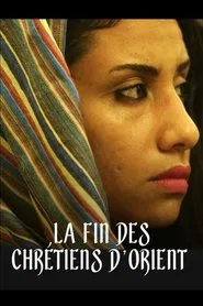 La fin des Chrétiens d'Orient? movie poster