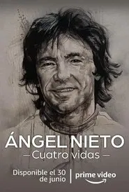 Ángel Nieto. Cuatro vidas tv show poster