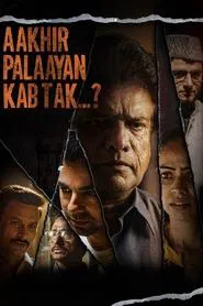 Poster do filme Aakhir Palaayan Kab Tak..?