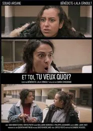 Et toi, tu veux quoi? movie poster