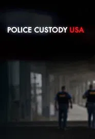 Police Custody USA tv show poster