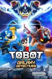 Tobot Galaxy Detectives tv show poster