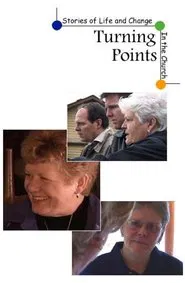 Turning Points Stories of Life and Change in the Church movie poster