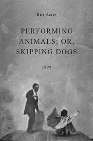 Performing Animals; or, Skipping Dogs movie poster