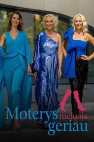 Moterys meluoja geriau tv show poster