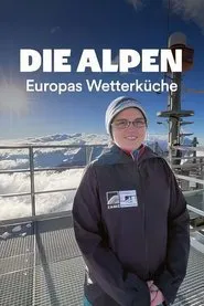 Die Alpen - Europas Wetterküche movie poster