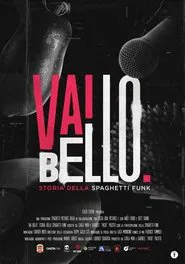 Vai Bello - Storia della Spaghetti Funk movie poster