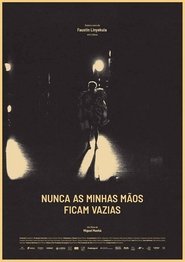 Nunca as minhas mãos ficam vazias movie poster