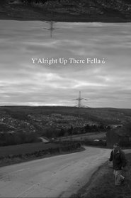 Y'Alright Up There Fella? movie poster