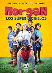 Morgan y los Super Bichillos movie poster