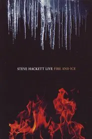 Steve Hackett - Live Fire And Ice movie poster