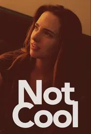Not Cool movie poster